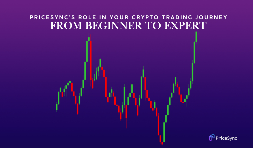 PriceSync's Role in your Crypto Trading journey: From beginner to expert