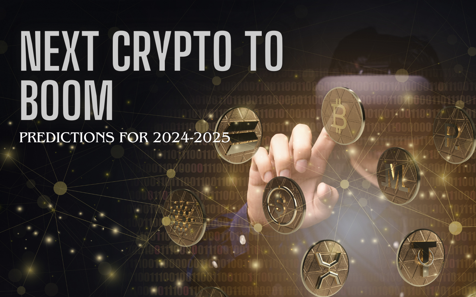 Which is the Next Crypto to Boom? Expert’s Predictions for 2024-2025