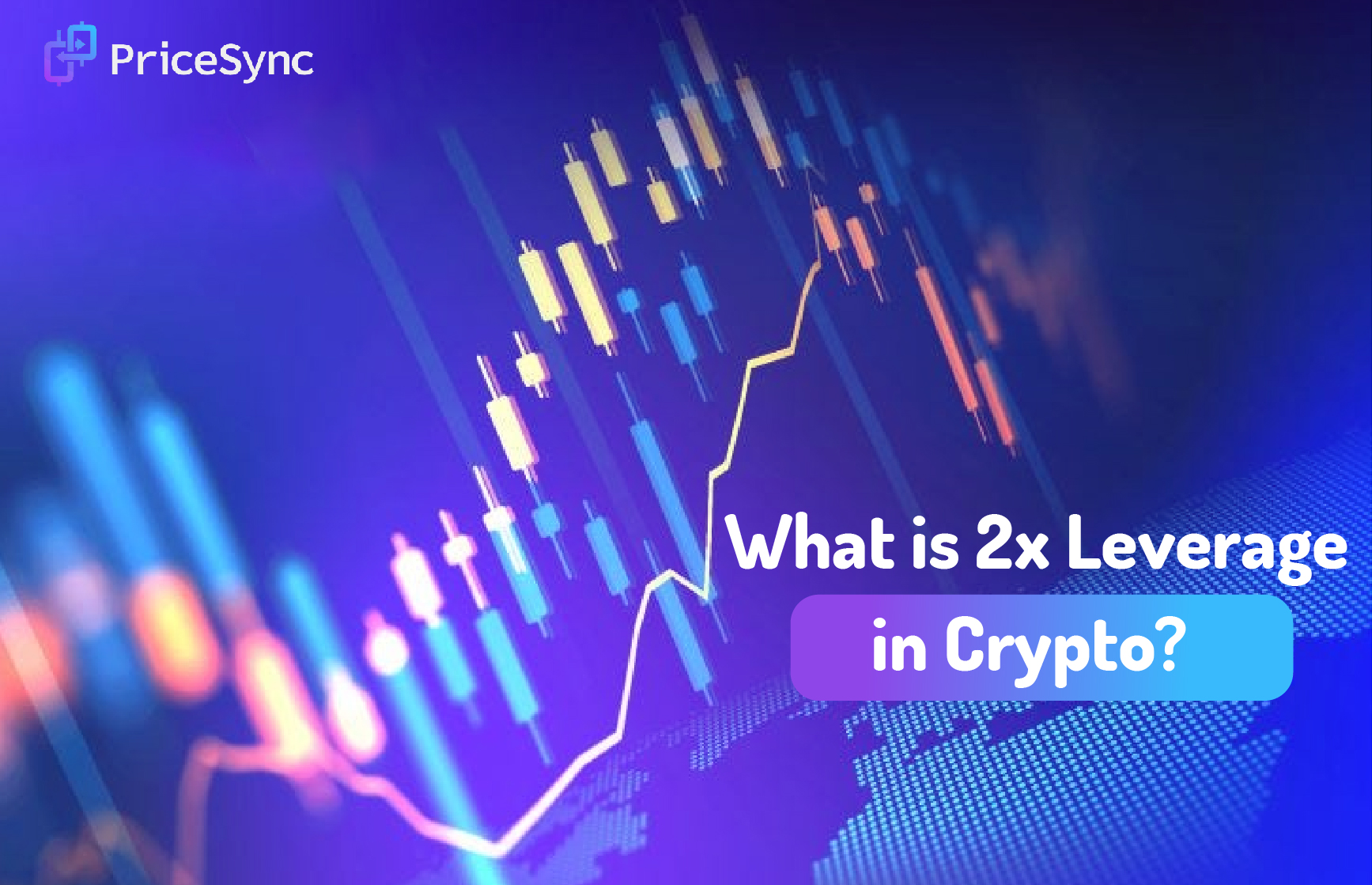 What is 2x Leverage in Crypto? Find out now